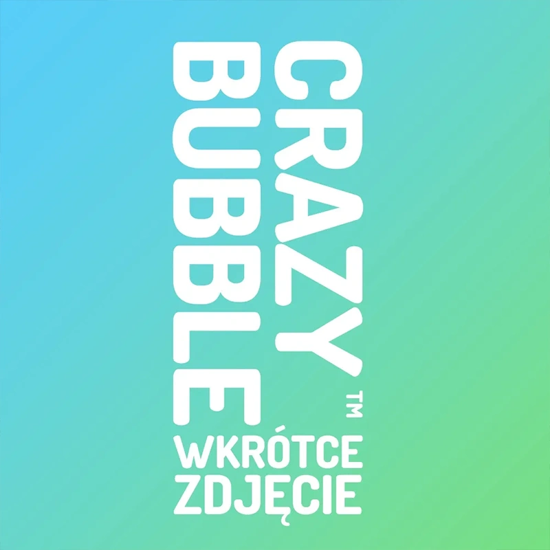 Crazy Bubble Wrocław - Galeria Wroclavia